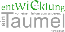 Slogan „Entwicklung ein Taumel von einem Irrtum zum anderen. (Henrik Ibsen)” für das Menü: Entwicklung